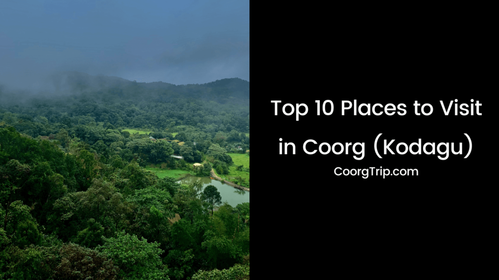 Top 10 Places to Visit in kodagu